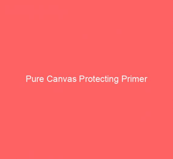 Pure Canvas Protecting Primer