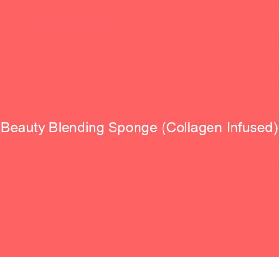 Beauty Blending Sponge (Collagen Infused)