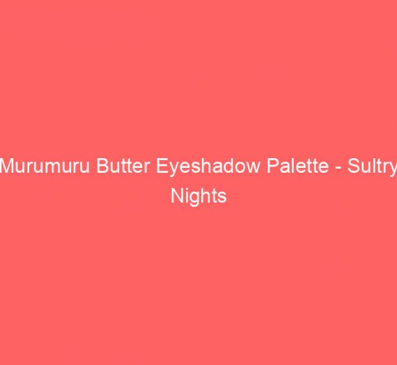 Murumuru Butter Eyeshadow Palette – Sultry Nights