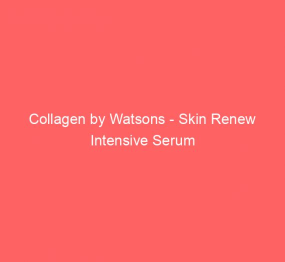 Collagen by Watsons – Skin Renew Intensive Serum
