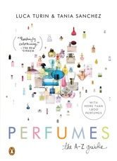Book:  Perfumes:  The Guide (Luca Turin and Tania Sanchez)