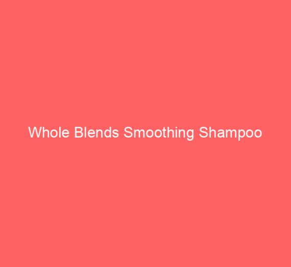 Whole Blends Smoothing Shampoo
